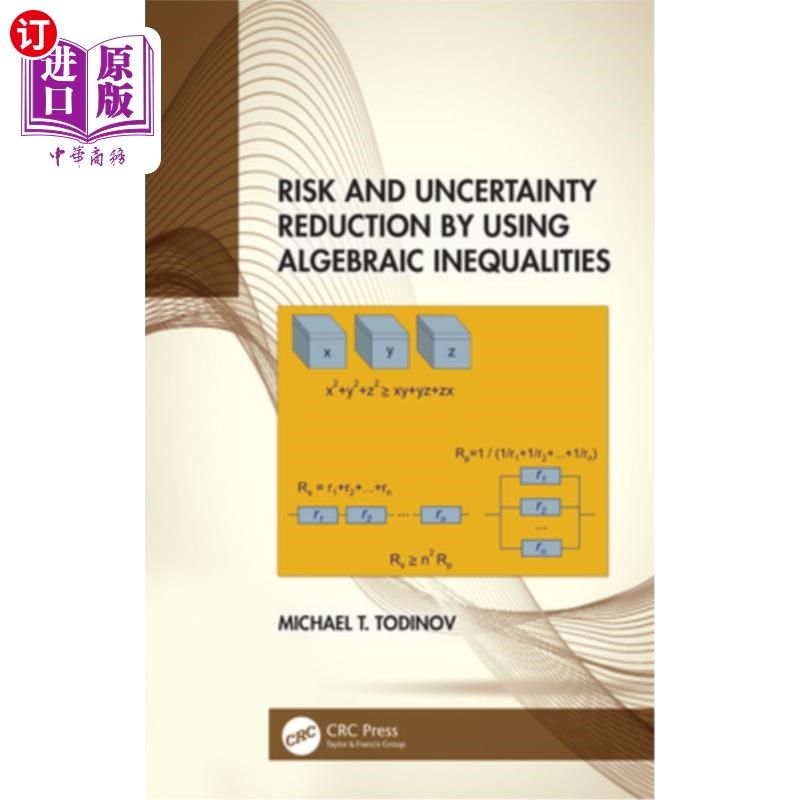 海外直订Risk and Uncertainty Reduction by Using Algebraic Inequalities 利用代数不等式降低风险和不确定性