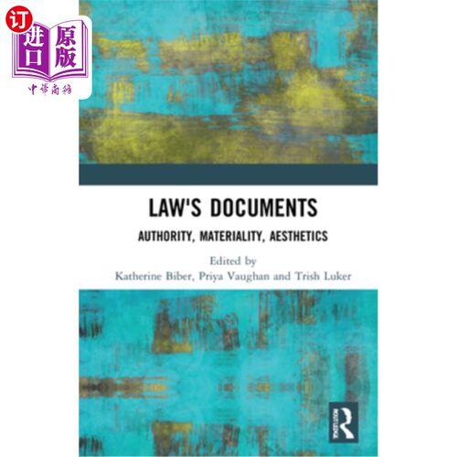 海外直订Law's Documents: Authority, Materiality, Aesthetics 法律文献:权威性、物质性、美学