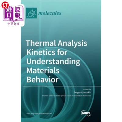 海外直订Thermal Analysis Kinetics for Understanding Materials Behavior 了解材料行为的热分析动力学