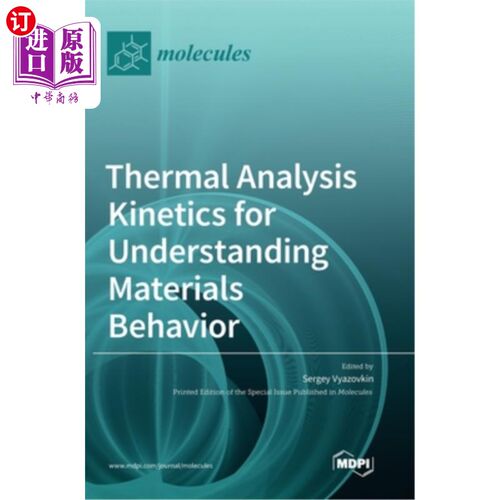 海外直订Thermal Analysis Kinetics for Understanding Materials Behavior 了解材料行为的热分析动力学