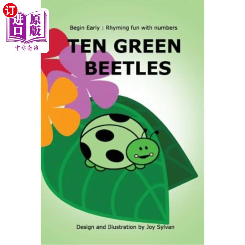 海外直订Ten Green Beetles: Begin Early: Rhyming Fun with Numbers - Introduce Babies and  十只绿色甲虫：早起：用数字