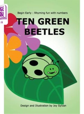 海外直订Ten Green Beetles: Begin Early: Rhyming Fun with Numbers - Introduce Babies and  十只绿色甲虫：早起：用数字