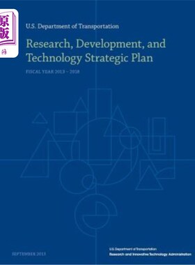 海外直订Research, Development, and Technology Strategic Plan: Fiscal Year 2013-2018 研究、开发和技术战略计划:2013-2