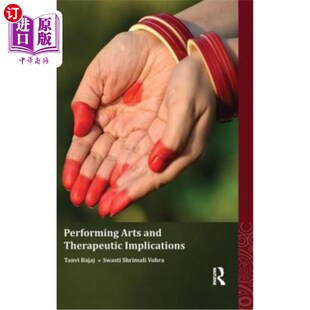 海外直订Performing Arts and Therapeutic Implications 表演艺术和治疗意义
