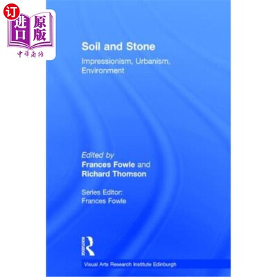 海外直订Soil and Stone: Impressionism, Urbanism, Environment 土壤与石头：印象主义、都市主义、环境