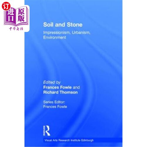 海外直订Soil and Stone: Impressionism, Urbanism, Environment 土壤与石头：印象主义、都市主义、环境