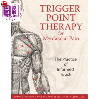 海外直订医药图书Trigger Point Therapy for Myofascial Pain: The Practice of Informed Touch 肌筋膜疼痛的触发点疗法:知