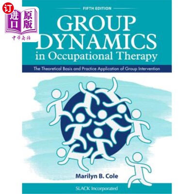 海外直订医药图书Group Dynamics in Occupational Therapy: The Theoretical Basis and Practice Appli 职业治疗中的群体动