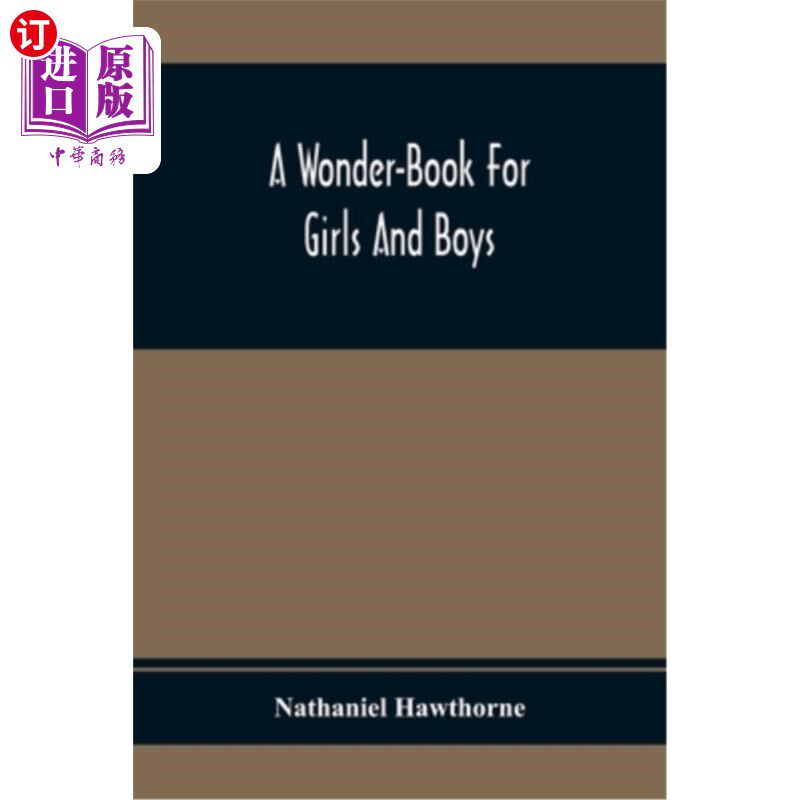 【中商海外直订】a wonder-book for girls and boys