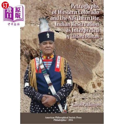 海外直订Petroglyphs of Western Colorado and the Northern Ute Indian Reservation as Inter 克利福德·邓肯解读的西部科