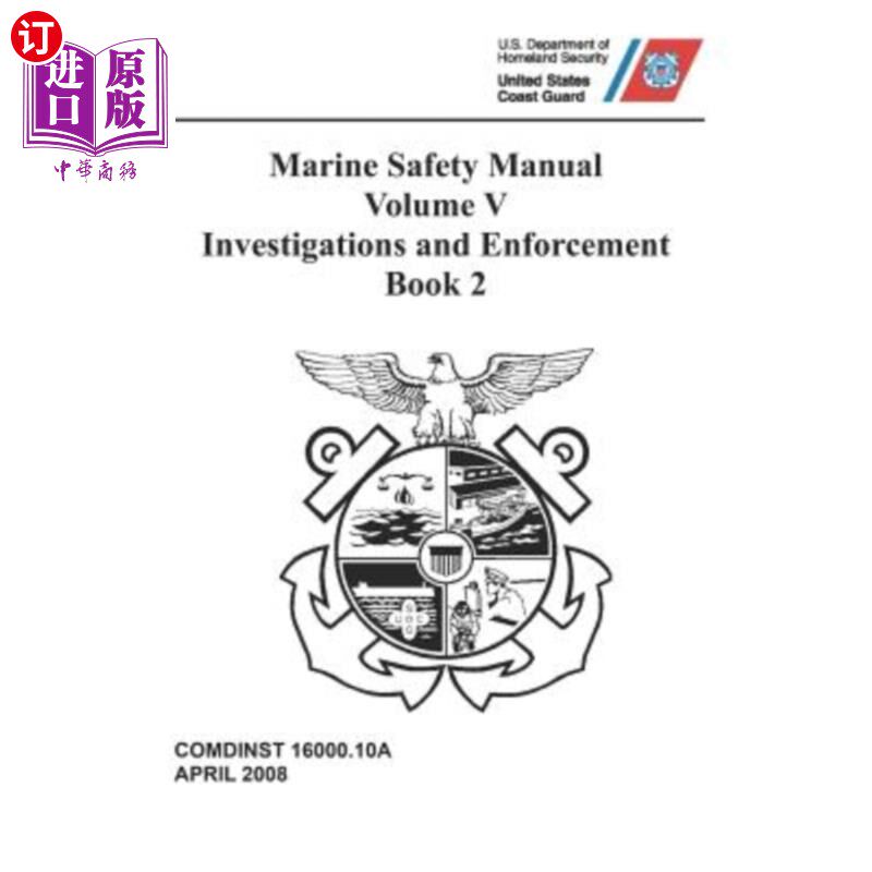 海外直订医药图书Marine Safety Manual: COMDTINST M16000.10A Vol. V - Investigations and Enforceme 海上安全手册