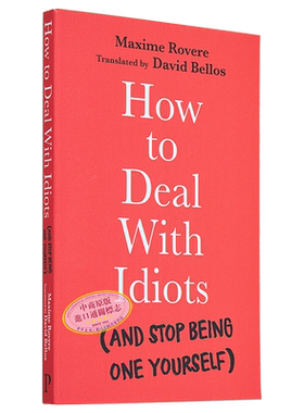 预售 如何与白痴打交道 并停止陷入自我困境 How to Deal With Idiots 英文原版 Maxime Rovere David Bellos 【中商原版】