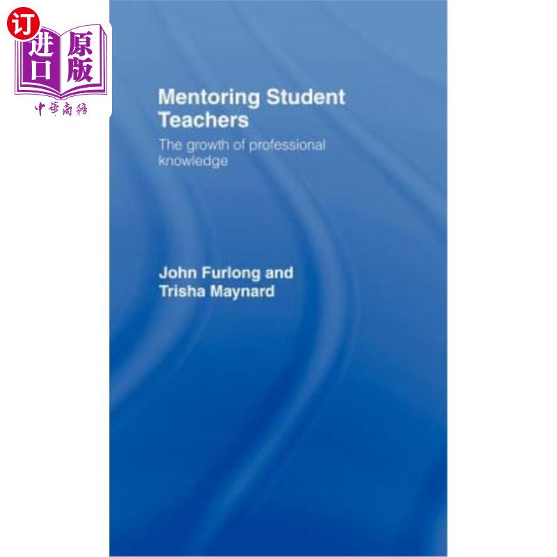 海外直订Mentoring Student Teachers: The Growth of Professional Knowledge 辅导学生教师；专业知识的增长