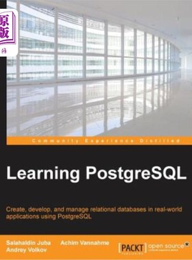 海外直订Learning PostgreSQL: Create, develop and manage relational databases in real wor 学习PostgreS