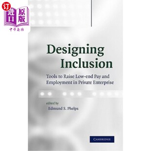 设计包容：提高私营企业低端 Enterp and Inclusion Tools Employment Low Raise Private 海外直订Designing End Pay