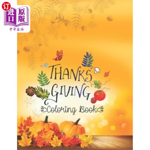 海外直订Thanks Giving Coloring Book: Large Print Thanksgiving Coloring Book For Kids Age 感恩涂色书:大型印刷感恩节