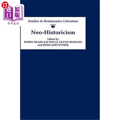 海外直订Neo-Historicism: Studies in Renaissance Literature, History and Politics 新历史主义:文艺复兴文学、历史和政