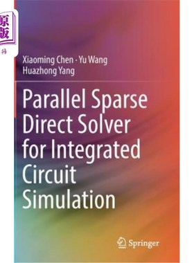 海外直订Parallel Sparse Direct Solver for Integrated Circuit Simulation 集成电路仿真的并行稀疏直接求解器