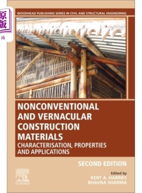 海外直订Nonconventional and Vernacular Construction Materials: Characterisation, Propert 非传统和本土建筑材料：特征