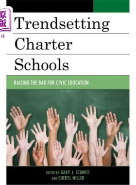 海外直订Trendsetting Charter Schools: Raising the Bar for Civic Education 引领潮流的特许学校:提高公民教育的门槛