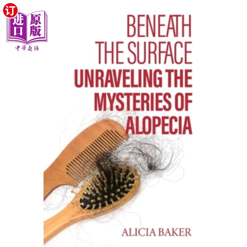 海外直订医药图书Beneath the Surface, Unraveling The Mysteries of Alopecia 在表面之下，揭开脱发之谜