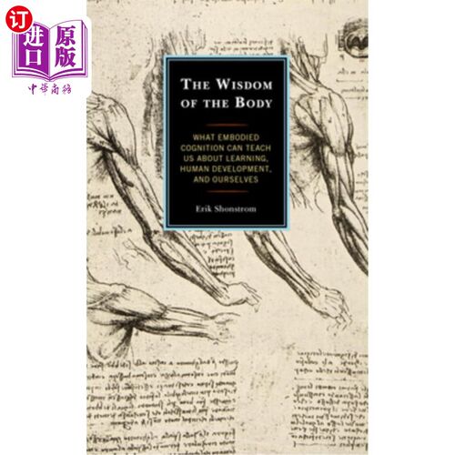 海外直订The Wisdom of the Body: What Embodied Cognition Can Teach Us about Learning, Hum 身体的智慧：关于学习、人类发展