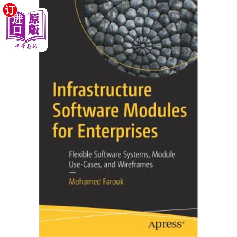 海外直订Infrastructure Software Modules for Enterprises: Flexible Software Systems, Modu 企业基础设施软件模块：灵活