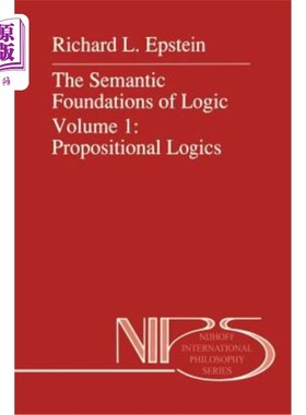 海外直订The Semantic Foundations of Logic Volume 1: Propositional Logics 逻辑的语义基础卷1:命题逻辑