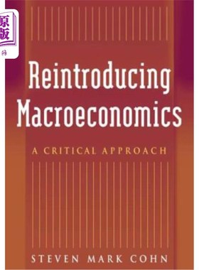 海外直订Reintroducing Macroeconomics: A Critical Approach 重新介绍宏观经济学:一种批判的方法