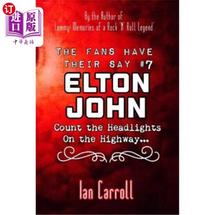 海外直订The Fans Have Their Say #7 Elton John: Count the Headlights on the Highway... 球迷们都说7埃尔顿约翰:数一数