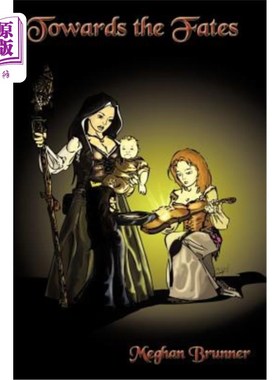海外直订Towards the Fates: A Faire-Folk(r Novel - Book Three in the Pendragon Fairetm Tr 走向命运：一个美丽的民族（
