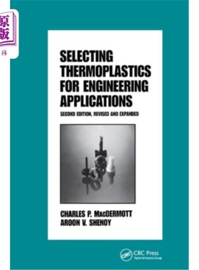 海外直订Selecting Thermoplastics for Engineering Applications, Second Edition, 《工程应用中热塑性塑料的选择》，第二