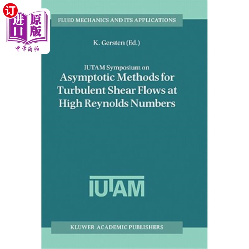 海外直订Iutam Symposium on Asymptotic Methods for Turbulent Shear Flows at High Reynolds 高雷诺数湍流剪切流的渐近方法I