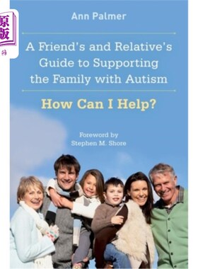 海外直订医药图书A Friend's and Relative's Guide to Supporting the Family with Autism: How Can I  朋友和亲戚支持自闭