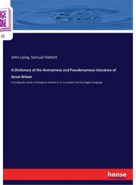 海外直订A Dictionary of the Anonymous and Pseudonymous Literature of Great Britain 英国匿名和假名文学词典