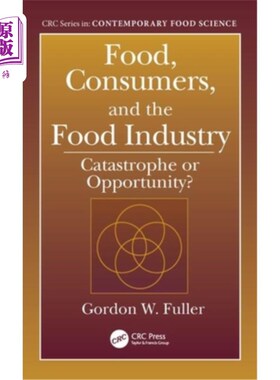 海外直订Food, Consumers, and the Food Industry: Catastrophe or Opportunity? 食品、消费者和食品工业:灾难还是机遇?