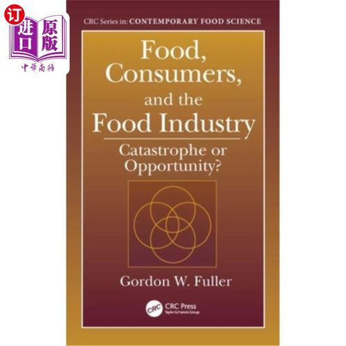 海外直订Food, Consumers, and the Food Industry: Catastrophe or Opportunity? 食品、消费者和食品工业:灾难还是机遇?