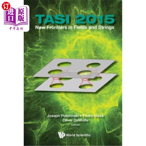 海外直订New Frontiers in Fields and Strings (Tasi 2015) - Proceedings of the 2015 Theore 场与弦的新前沿（Ta