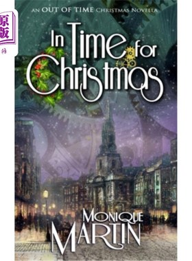 海外直订In Time for Christmas: An Out of Time Christmas Novella 《圣诞及时:不合时宜的圣诞中篇小说》