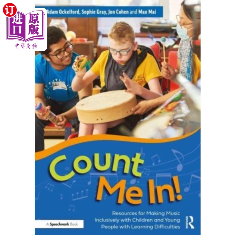 海外直订Count Me In!: Resources for Making Music Inclusi... 算我一个!:与有学习困难的儿童和青少年一起制作音乐的资源