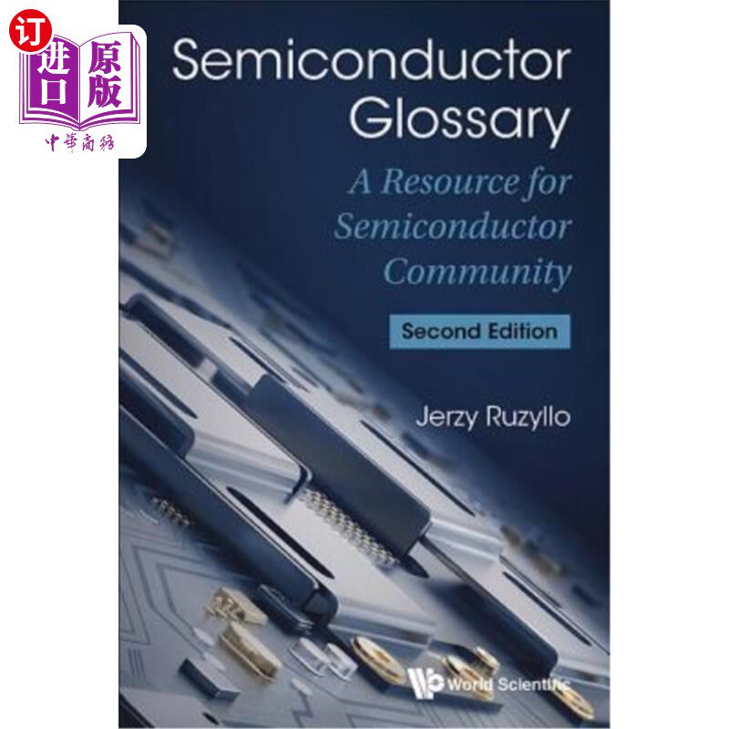 海外直订Semiconductor Glossary: A Resource for Semiconductor Community (Second Edition) 半导体词汇：半导体社区资源