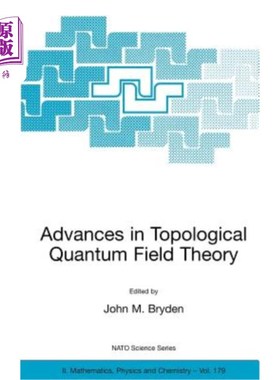 海外直订Advances in Topological Quantum Field Theory: Proceedings of the NATO Adavanced  拓扑量子场理论进展:北约组