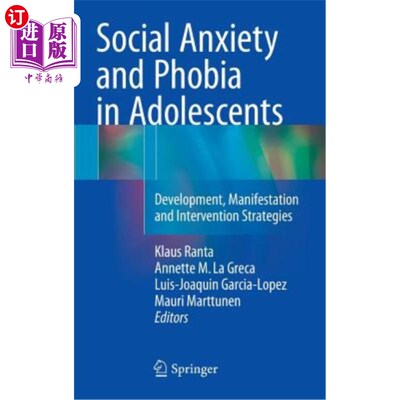 海外直订医药图书Social Anxiety and Phobia in Adolescents: Development, Manifestation and Interve 青少年社交焦虑和恐