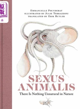 现货 动物的性 自然界没有什么不自然的 Sexus Animalis There Is Nothing Unnatural in Nature Various 英文原版【中商原版】