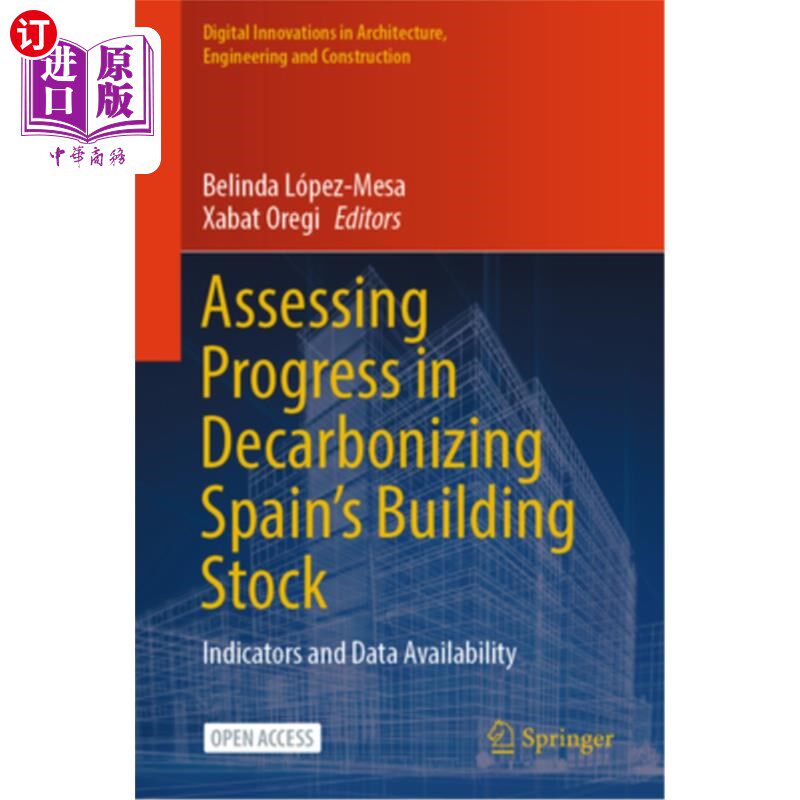 海外直订Assessing Progress in Decarbonizing Spain's Building Stock: Indicators and Data  Assessing