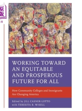 海外直订Working toward an Equitable and Prosperous Future for All: How Community College