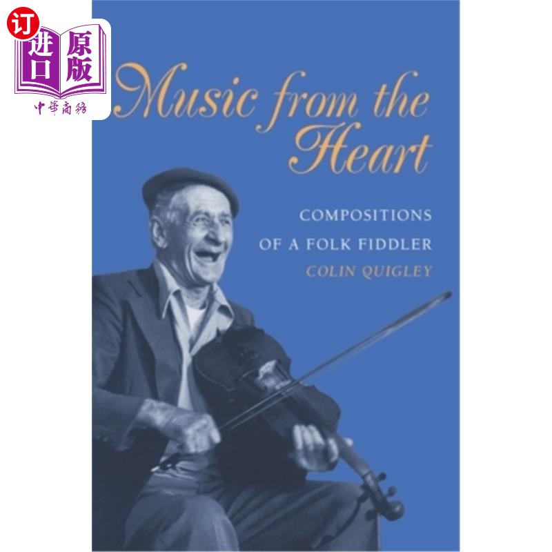 海外直订Music from the Heart: Compositions of a Folk Fiddler 发自内心的音乐：一位民间小提琴手的作品
