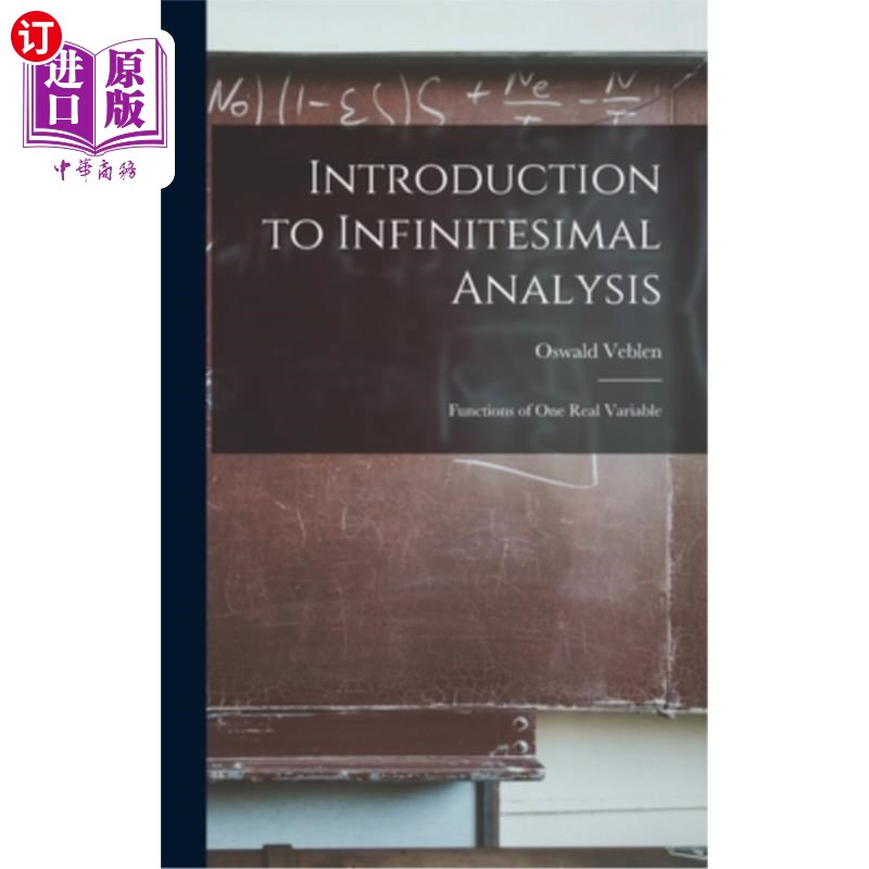 海外直订Introduction to Infinitesimal Analysis: Functions of One Real Variable 无穷小分析导论:一个实变量的函数