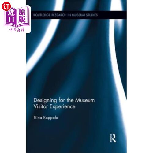 海外直订Designing for the Museum Visitor Experience 博物馆游客体验设计