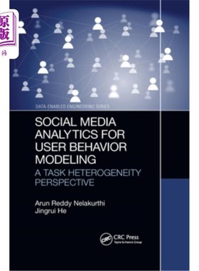 海外直订Social Media Analytics for User Behavior Modeling: A Task Heterogeneity Perspect 面向用户行为建模的社交媒体